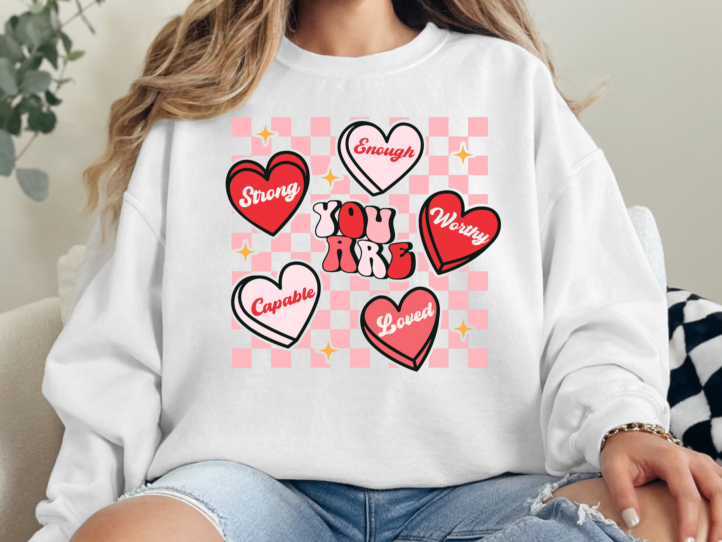 You Are Conversation Hearts Sweatshirt