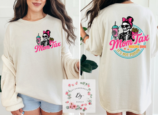 Mom Tax Tee